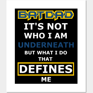 Batdad - What Defines Me Posters and Art